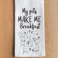 My Pets Make Me Breakfast (Chicken Icon) Kitchen Towel
